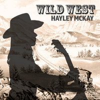 Hayley Mckay - Wild West