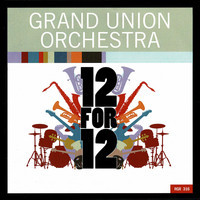 Grand Union Orchestra - 12 For 12