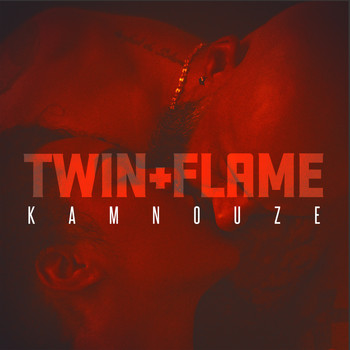 Kamnouze - Twin Flame (Explicit)