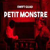 Swift Guad - Petit monstre (Explicit)