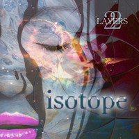 22 Layers - Isotope