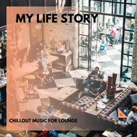 The Redd One - My Life Story - Chillout Music For Lounge