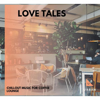 The Redd One - Love Tales - Chillout Music For Coffee Lounge