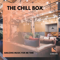Kile Tinker - The Chill Box - Amazing Music For Me Time