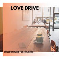 The Redd One - Love Drive - Chillout Music For Holidays