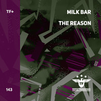 Milk Bar - The Reason