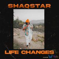 ShaqStar - Life Changes (Explicit)