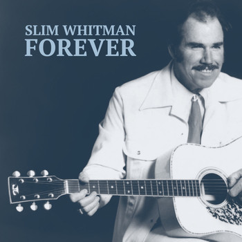 Slim Whitman - Forever