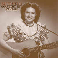 Kitty Wells - Country Hit Parade