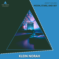 Klein NoRaH - Moon, Stars, And Sky (Deep House)