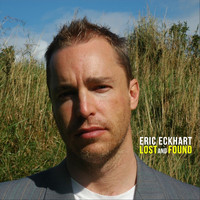 Eric Eckhart - Lost and Found