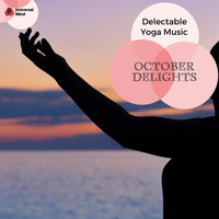 Ultra Healing - October Delights - Delectable Yoga Music