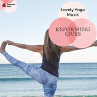 Liquid Ambiance - Reforming Lives - Lovely Yoga Music