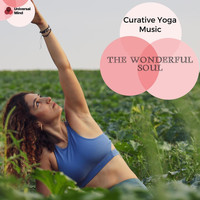 Liquid Ambiance - The Wonderful Soul - Curative Yoga Music