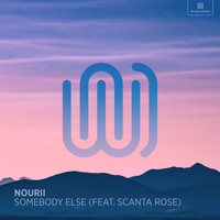 nourii featuring scanta rose - Somebody Else