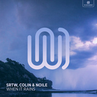 SRTW, COLIN and Noile - When It Rains