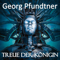 Georg Pfundtner - Treue der Königin