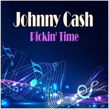 Johnny Cash - Pickin' Time