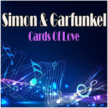 Simon & Garfunkel - Cards Of Love