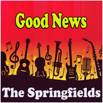 The Springfields - Good News