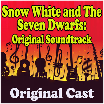 Original Cast - Snow White and The Seven Dwarfs (Original Soundtrack)