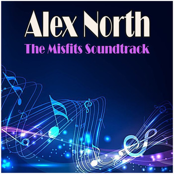 Alex North - The Misfits Soundtrack