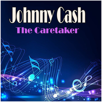 Johnny Cash - The Caretaker