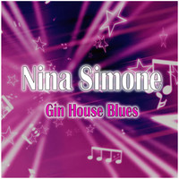 Nina Simone - Gin House Blues