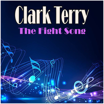 Clark Terry - The Fight Song
