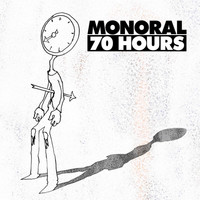 Monoral - 70 HOURS