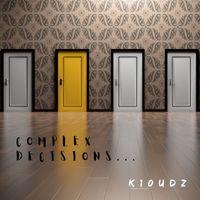 K10UDz - Complex Decisions... (Mastered)