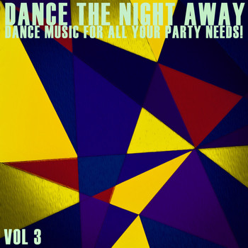Various Artists - Dance the Night Away, Vol. 3