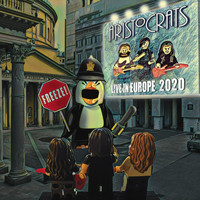 The Aristocrats - Freeze! Live in Europe 2020 (Explicit)