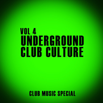 Various Artists - Underground Club Culture, Vol. 4