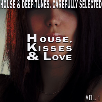 Various Artists - House, Kisses & Love, Vol. 1