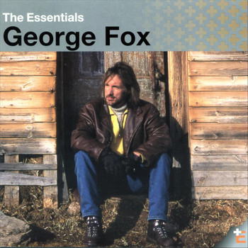 George Fox - The Essentials
