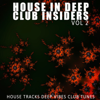 Various Artists - House in Deep: Club Insiders, Vol. 2