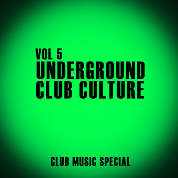 Various Artists - Underground Club Culture, Vol. 5