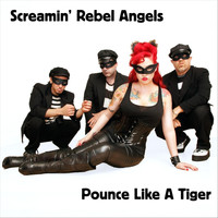 Screamin' Rebel Angels - Pounce Like a Tiger (Explicit)