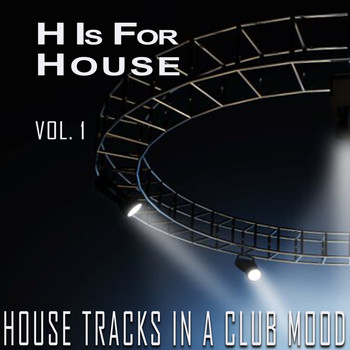 Various Artists - H Is for House, Vol. 1