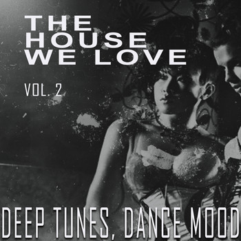 Various Artists - The House We Love, Vol. 2