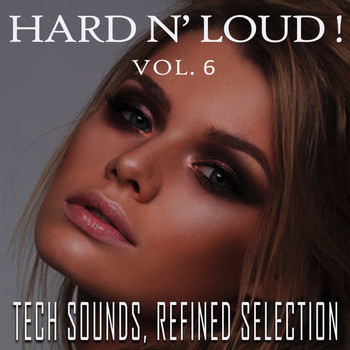 Various Artists - Hard N' Loud!, Vol. 6