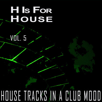 Various Artists - H Is for House, Vol. 5