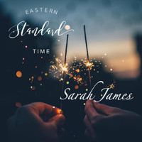 Sarah James - Eastern Standard Time