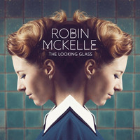 Robin McKelle - The Looking Glass