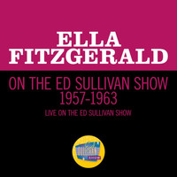 Ella Fitzgerald - Ella Fitzgerald On The Ed Sullivan Show 1957-1963 (Live On The Ed Sullivan Show, 1957-1963)