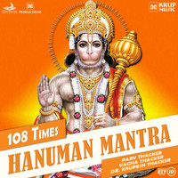 Dr. Krupesh Thacker, Vacha Thacker & Parv Thacker - Hanuman Mantra 108 Times