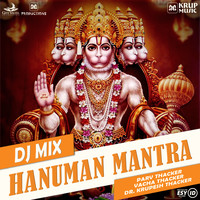 Dr. Krupesh Thacker, Vacha Thacker & Parv Thacker - Hanuman Mantra (DJ Mix)