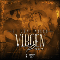 El Chalinillo - Virgen Pura