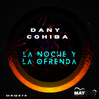 Dany Cohiba - La Noche Y La Ofrenda